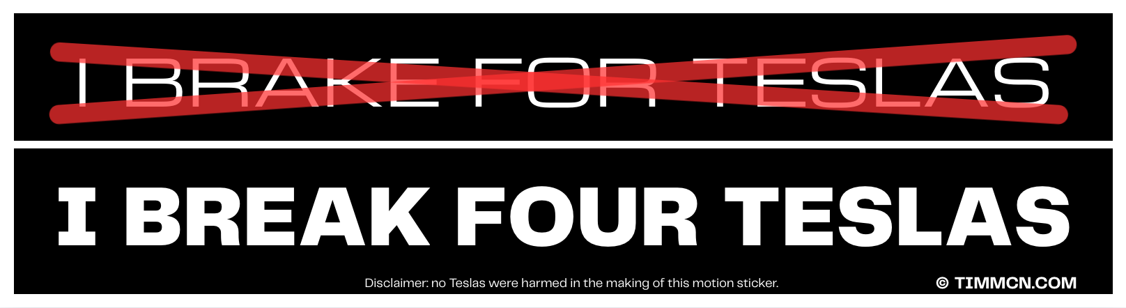 I Brake For Teslas / I Break Four Teslas Bumper Sticker